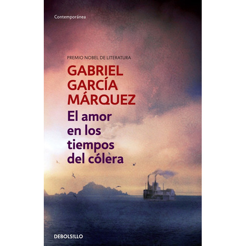 El Amor En Los Tiempos Del Cólera, De Gabriel García Márquez. Editorial Debolsillo, Tapa Blanda, Edición 1 En Español