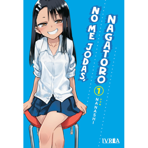 No Me Jodas, Nagatoro 1 - Nanshi - Manga - Ivrea