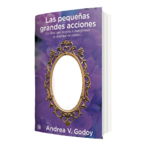 Las Pequeñas Grandes Acciones, De Godoy Andrea V.. Editorial El Emporio Ediciones En Español