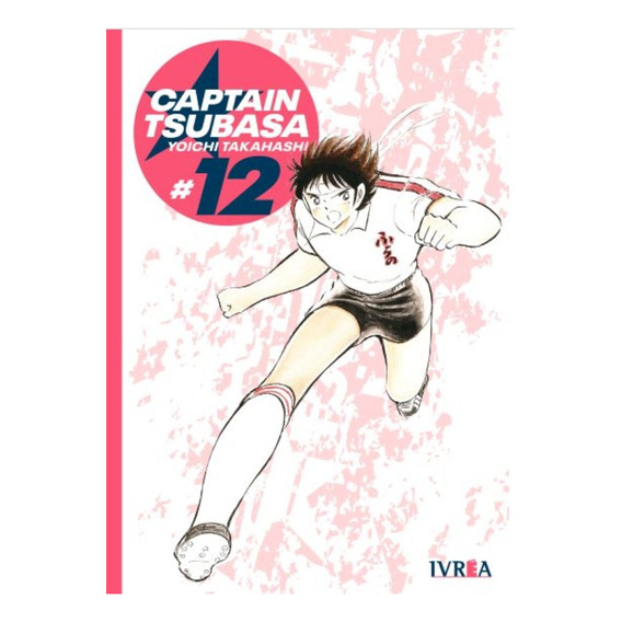 Manga, Captain Tsubasa Tomo 12 / Yoichi Takahashi / Ivrea