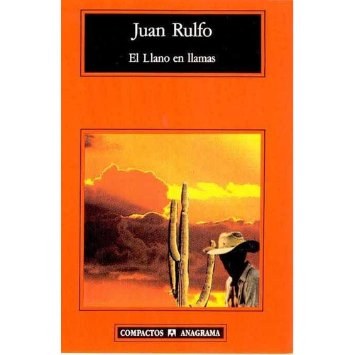El Llano En Llamas - Juan Rulfo - Anagrama