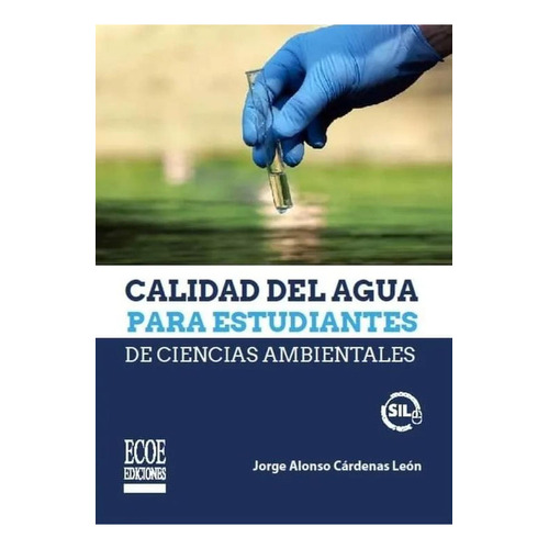 Calidad del agua para estudiantes de ciencias ambientales: , de Di Nova, Isis., vol. 1. Editorial Ecoe, tapa pasta blanda, edición 1 en español, 2022