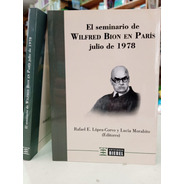 El Seminario De Wilfred Bion En Paris Julio De 1978   -bb