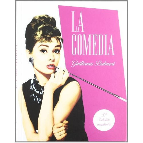 La Comedia: 3ª Edición Ampliada, De Balmori Guillermo. Serie N/a, Vol. Volumen Unico. Editorial Notorious, Tapa Blanda, Edición 1 En Español