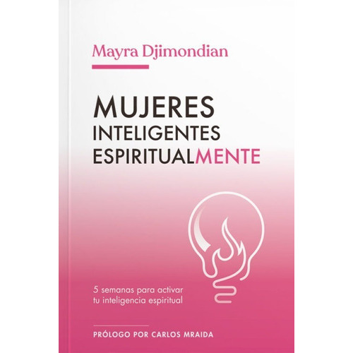 Mujeres Inteligentes Espiritualmente, De Mayra Djimondian. Editorial Peniel, Tapa Blanda En Español, 2021
