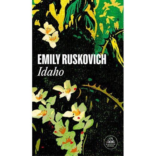 Idaho, De Ruskovich, Emily. Serie Random House Editorial Literatura Random House, Tapa Blanda En Español, 2022