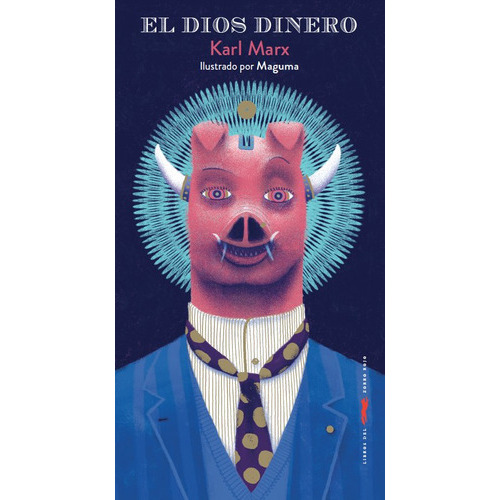 El Dios Dinero, De Marx, Karl. Editorial Libros Del Zorro Rojo, Tapa Dura En Español