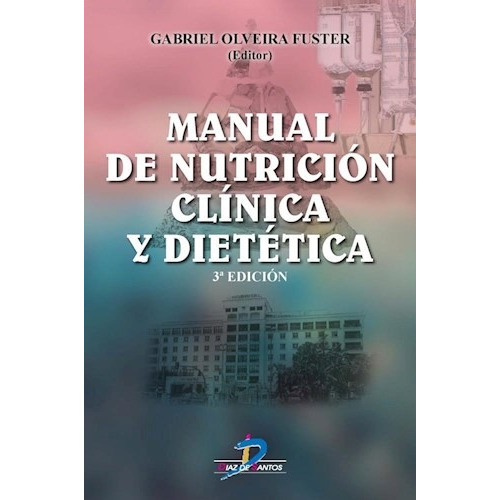 Libro Manual De Nutricion Clinica Y Dietetica De Gabriel Olv