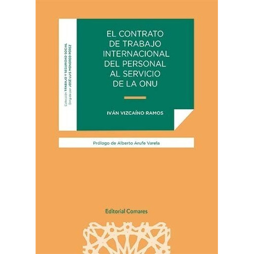 El contrato de trabajo internacional del personal al servicio de la ONU, de CONCEPCION ROBLEZ VIZCAINO. Editorial Comares, tapa blanda en español