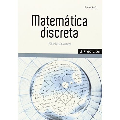 Matemãâ¡tica Discreta. 3ãâª Ed., De García Merayo, Felix. Editorial Ediciones Paraninfo, S.a, Tapa Blanda En Español