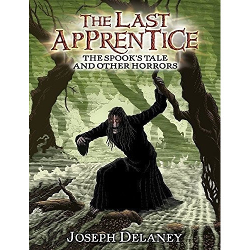 The Last Apprentice The Spooks Tale And Other Horror, de Delaney, Joseph. Editorial Greenwillow Books en inglés