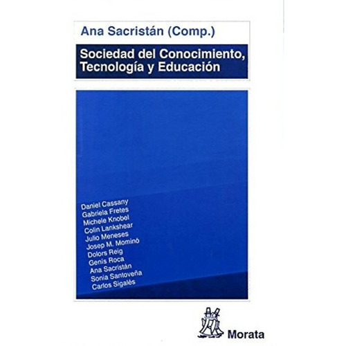 Sociedad Del Conocimiento, Tecnologãâa Y Educaciãâ³n, De Sacristán Lucas, Ana. Editorial Educación, Tapa Blanda En Español