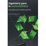 Ingeniería Para La Sostenibilidad. Guía Práctica.