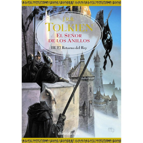 Señor De Los Anillos Iii. El Retorno Del Rey, de Tolkien, J. R. R.. Editorial Minotauro en español
