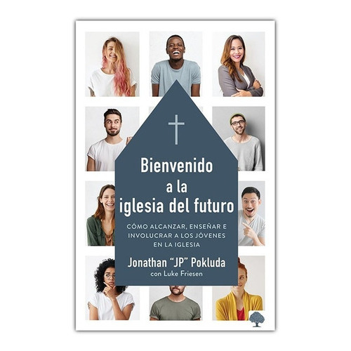 Bienvenido A La Iglesia Del Futuro, De J. Pokluda. Editorial Casa Creación, Tapa Blanda En Español, 2020