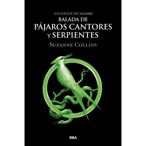 Balada De Pájaros Cantores Y Serpientes Suzanne Collins