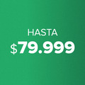 hasta $79.999