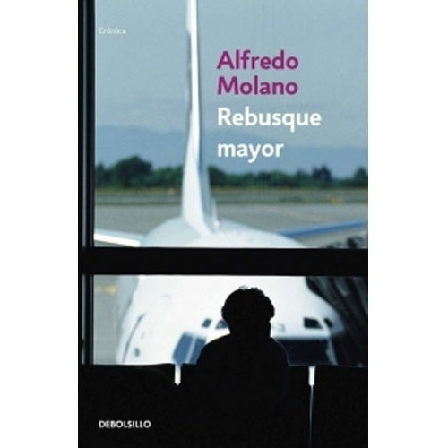 Rebusque Mayor / Alfredo Molano Bravo     