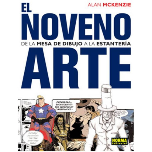 Noveno Arte: De La Mesa De Trabajo A La Estantería, , El, De Alan Mckenzie. Editorial Norma, Tapa Blanda, Edición 1 En Español