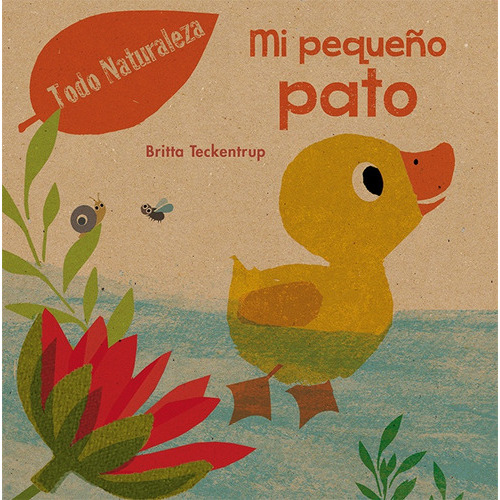 Mi Pequeño Pato, De Britta Teckentrup. Editorial Picarona, Tapa Blanda, Edición 1 En Español
