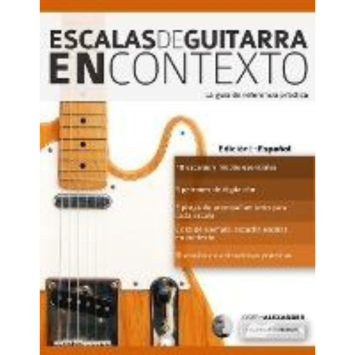 Escalas De Guitarra En Contexto / Joseph Alexander