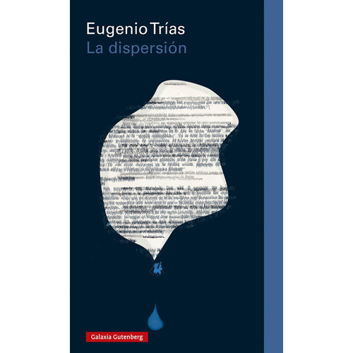 La Dispersión, de Trías, Eugenio. Editorial Galaxia Gutenberg, S.L., tapa dura en español