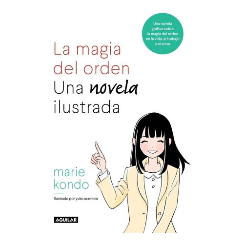 La Magia Del Orden: Una Novela Ilustrada - Kondo, Marie