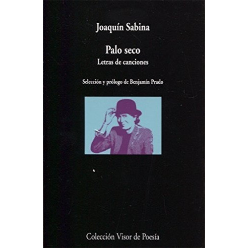 Palo Seco. Letras De Canciones: 1003 (visor De Poesía)