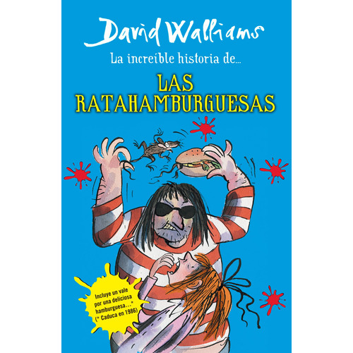 La increíble historia de las ratahamburguesas ( Colección David Walliams ), de Walliams, David. Serie Middle Grade Editorial Montena, tapa blanda en español, 2013