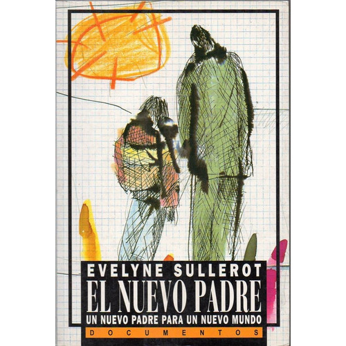 Nuevo Padre, El, De Sullerot, Evelyne. Editorial Edic.b En Español
