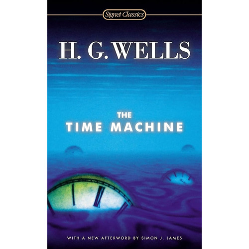 Time Machine, The, De H.g. Wells. Editorial Signet Classics, Tapa Blanda, Edición 1 En Inglés