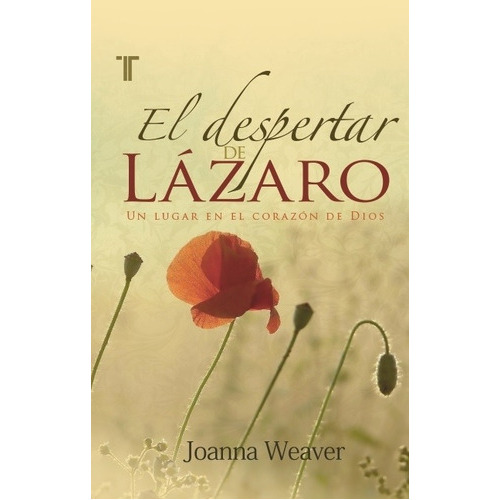 Despertar De Lazaro/un Lugar En El Corazon De Dios, De Weaver, Joanna. Editorial Patmos En Español