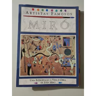 Livro, Miró, Uma Introdução À Vida E Obra De Joan Miró, Coleção Artistas Famosos, Nicholas Ross
