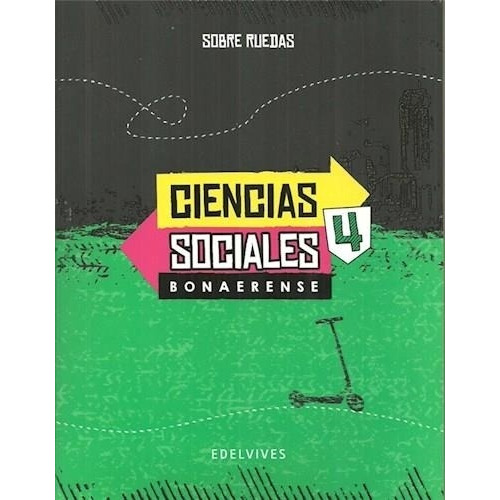 Sociales 4 Bon.- Sobre Ruedas, De Equipo Editorial. Editorial Edelvives, Tapa Blanda En Español, 2017