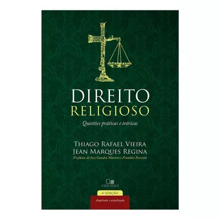 Direito Religioso - 4 Edição Ampliada E Atualizada - Thiago Rafael Vieira E Jean Marques Regina, De Thiago Rafael Vieira E Jean Marques Regina. Editora Vida Nova, Capa Capa Dura Em Português, 2023