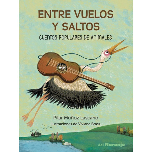 Entre Vuelos Y Saltos, De Pilar Muñoz Lascano. Editorial Del Naranjo, Tapa Blanda En Español, 2023
