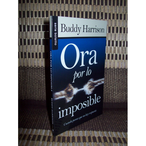 Ora Por Lo Imposible (bolsillo) - Buddy Harrison®