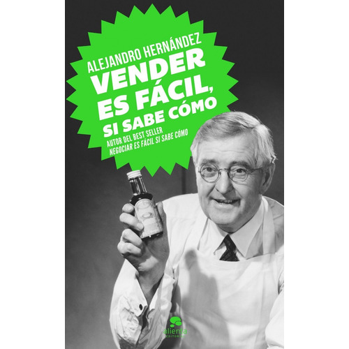 Vender Es Fácil, Si Sabe Cómo Alejandro Hernández