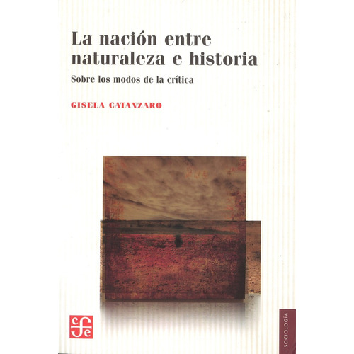 Nacion Entre Naturaleza E Historia, La - Gisela Catanzaro
