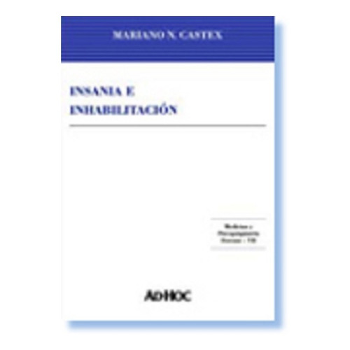 Insania E Inhabilitacion - Castex, Mariano N