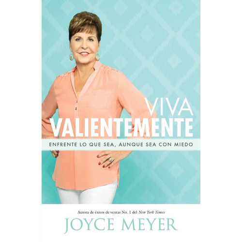 Viva Valientemente - Joyce Meyer 