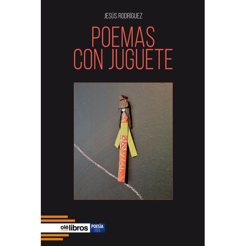 Poemas Con Juguete, De Rodríguez Cabañes, Jesús. Editorial Ole Libros, Tapa Blanda En Español