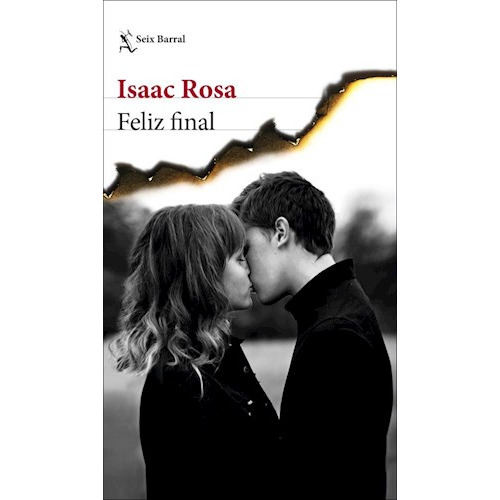 Feliz final, de Rosa, Isaac. Editorial Seix Barral, tapa blanda en español, 2019