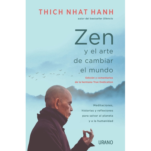 Zen y el Arte de Cambiar el Mundo, de THICH NHAT HANH. 0 Editorial URANO, tapa blanda en español, 2022