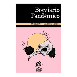 Breviario Pandémico Antología De Poesía Hidrocálida