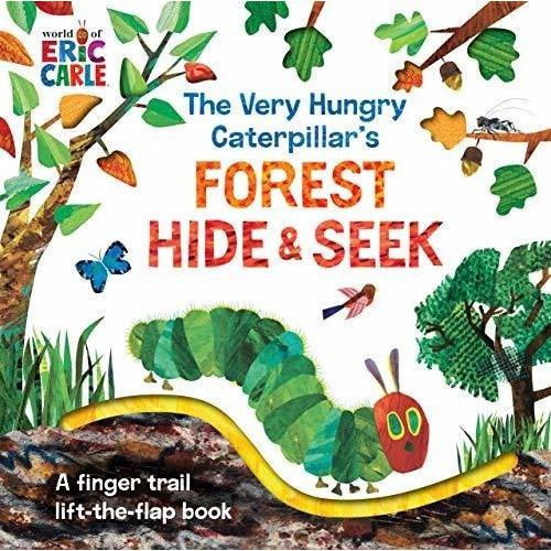 The Very Hungry Caterpillars Forest Hide And Seek A., De Carle, Eric. Editorial World Of Eric Carle En Inglés