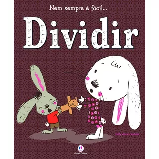 Nem Sempre É Fácil... Dividir, De Garland, Sally Anne. Série Histórias Emocionantes Ciranda Cultural Editora E Distribuidora Ltda., Capa Mole Em Português, 2013