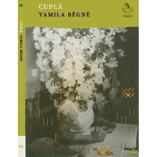Cuplá, De Bêgné Yamila. Serie N/a, Vol. Volumen Unico. Editorial Omnívora Editora, Tapa Blanda, Edición 1 En Español