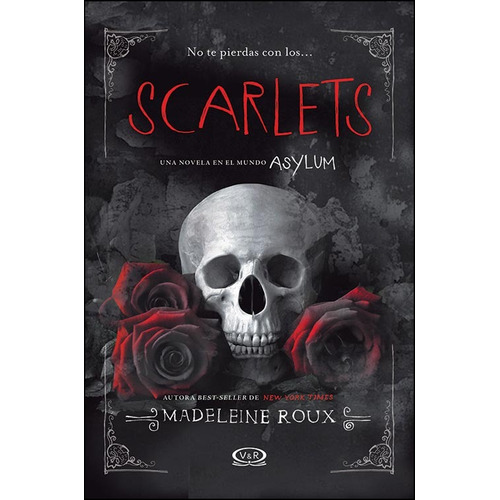 Scarlets (Saga Asylum #1.5), de Roux, Madeleine. Editorial Vergara Y Riba, tapa blanda, edición 2014 en español