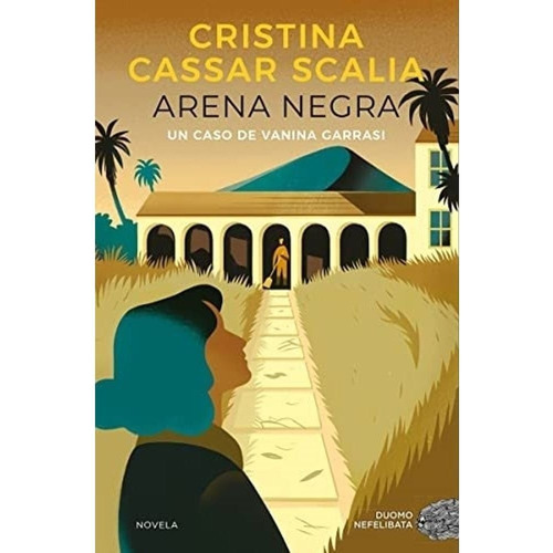 Libro: Arena Negra. Cassar Scalia, Cristina. Duomo. 2022